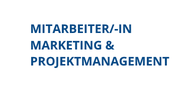 Offene Stelle: Mitarbeiter/-in Marketing & Projektmanagement